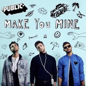 Make You Mine - PUBLIC