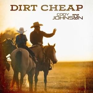 Dirt Cheap - Cody Johnson