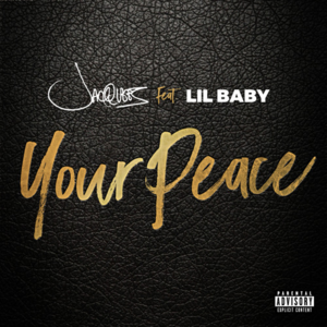 Your Peace - Jacquees (Ft. Lil Baby)