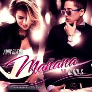 Mañana - Andy Rivera (Ft. KAROL G)