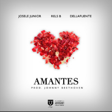 Amantes - Josele Junior (Ft. DELLAFUENTE & Rels B)