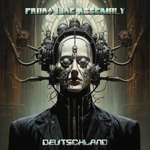 Deutschland - Front Line Assembly (Ft. Dino Cazares)