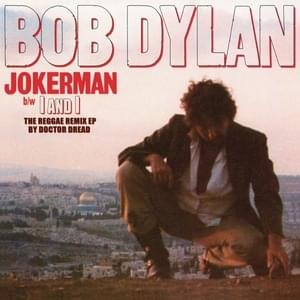 Jokerman (Reggae Remix by Doctor Dread) - Bob Dylan