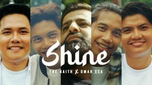 Shine - The 4aith (Ft. Omar Esa)