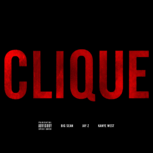 Clique - Kanye West, JAY-Z & Big Sean