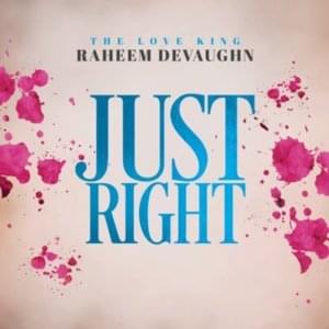 Just Right - Raheem DeVaughn