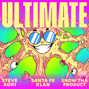 Ultimate - Steve Aoki & Santa Fe Klan (Ft. Snow Tha Product)