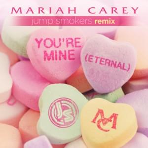 You’re Mine (Eternal) [Jump Smokers Remix] - Mariah Carey