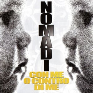 Con me o contro di me - Nomadi