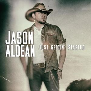 Just Gettin’ Started - Jason Aldean