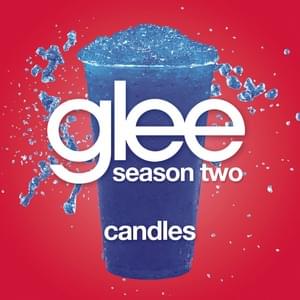 Candles - Glee Cast