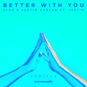 Better with You (Kastra & Twodb Remix) - 3LAU & Justin Caruso (Ft. ISELIN)