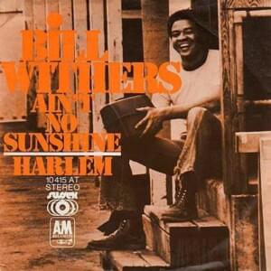 Bill Withers - Ain’t No Sunshine (Türkçe Çeviri) - Lyrxo Türkçe Çeviri