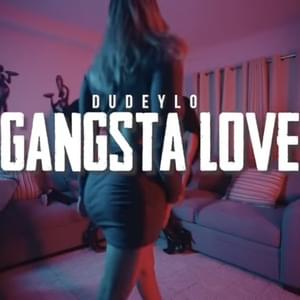 Gangsta Love - DudeyLo