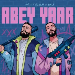 Abey Yaar - Fotty Seven (Ft. Bali (IND))