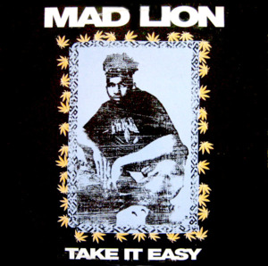 Take It Easy - Mad Lion