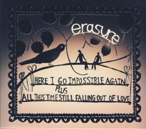 Here I Go Impossible Again [Single Mix] - Erasure