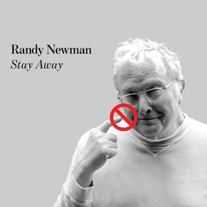 Stay Away - Randy Newman