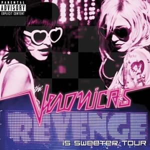 Revenge is Sweeter (Than You Ever Were) [Live] - The Veronicas