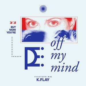 Off My Mind (Remix) - ​joe p (Ft. K.Flay)