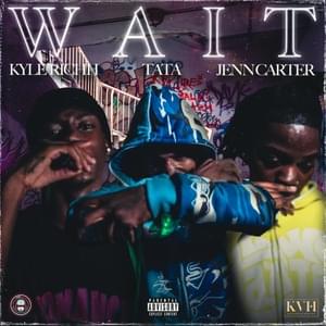 Wait - TaTa (Ft. Jenn Carter & Kyle Richh)