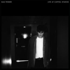 You’re Not the Only One (Live at Capitol Studios, solo) - Sam Fender