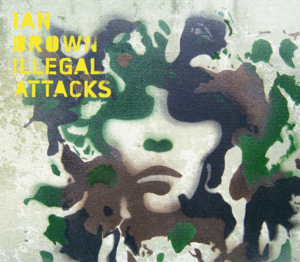 Illegal Attacks - Ian Brown (Ft. Sinéad O'Connor)