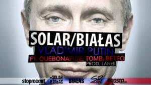 Vladimir Putin - Solar/Białas (Ft. Beteo, Quebonafide & TomB)