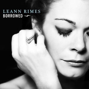 Borrowed - LeAnn Rimes