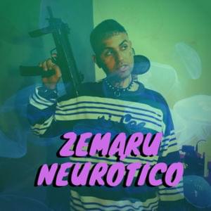 Neurótico - Zemaru