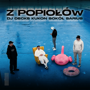 Z popiołów - DJ Decks (Ft. Kukon, Sarius & Sokół)