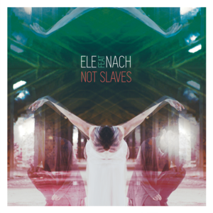 Not slaves - Ele (Ft. Nach)