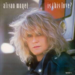 Is This Love? - Alison Moyet