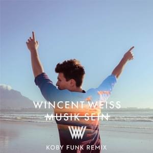 Musik sein (Koby Funk Remix) - Wincent Weiss