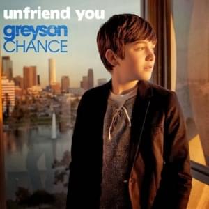 Unfriend You - Greyson Chance