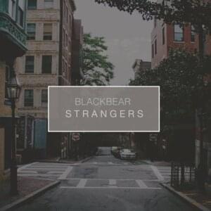 Strangers - ​blackbear