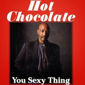 You Sexy Thing - Hot Chocolate