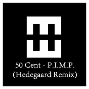 P.I.M.P. (Hedegaard Remix) (Original Extended Edition) - HEDEGAARD