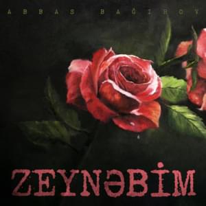 Zeynəbim - Abbas Bağırov