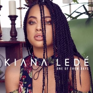 One of Them Days - Kiana Ledé