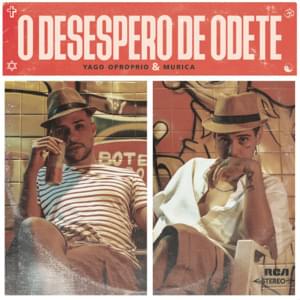 O Desespero de Odete - Yago Oproprio (Ft. Murica)