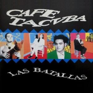 Las Batallas - Café Tacvba