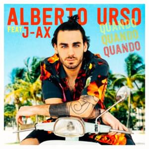 Quando Quando Quando - Alberto Urso (Ft. J-Ax)