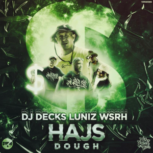 Hajs/Dough - DJ Decks (Ft. Luniz & WSRH)