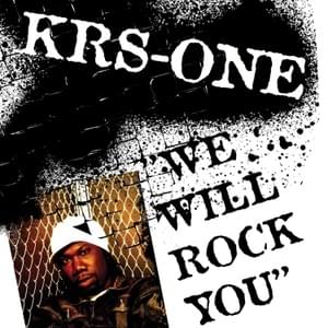 We Will Rock You - KRS-One