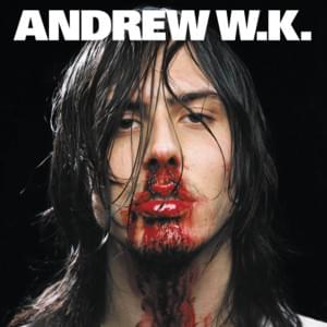 Got to Do It - Andrew W.K.