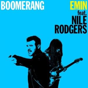 Boomerang - EMIN (Ft. Nile Rodgers)