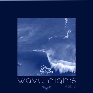 Wavy nights vol.3 - May Wave$