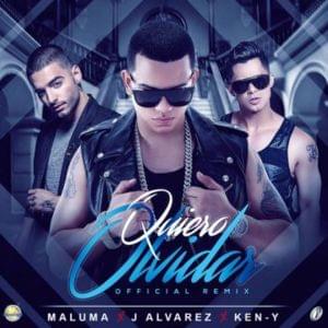 Quiero Olvidar (Remix) - J Álvarez (Ft. Ken-Y & Maluma)