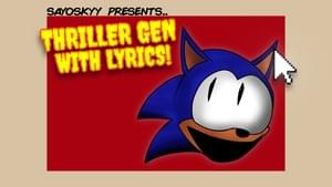 Thriller Gen WITH LYRICS - SayoSkyy